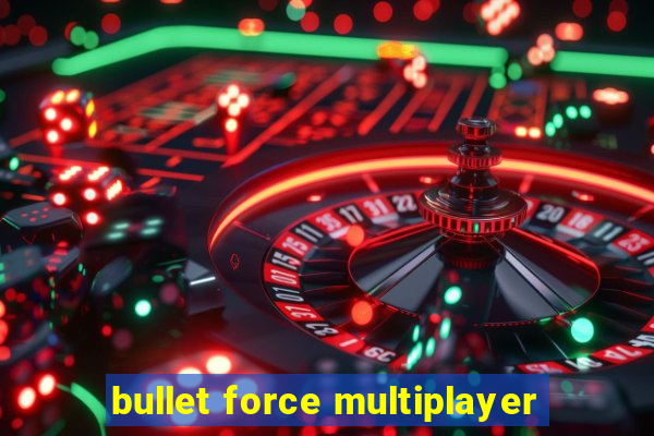 bullet force multiplayer